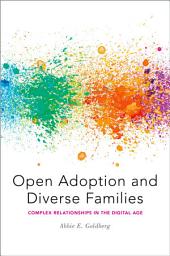 Icon image Open Adoption and Diverse Families: Complex Relationships in the Digital Age