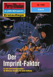 Icon image Perry Rhodan 1765: Der Imprint-Faktor: Perry Rhodan-Zyklus "Die Hamamesch"
