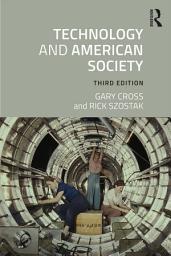 Icon image Technology and American Society: A History, Edition 3