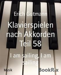 Icon image Klavierspielen nach Akkorden Teil 58: I am sailing, I am sailing
