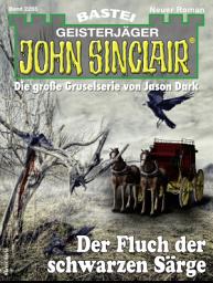 Icon image John Sinclair 2255: Der Fluch der schwarzen Särge