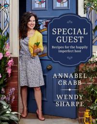 Icon image Special Guest: Recipes for the happily imperfect host