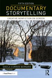 Icon image Documentary Storytelling: Creative Nonfiction on Screen, Edition 5