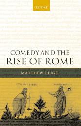 Icon image Comedy and the Rise of Rome