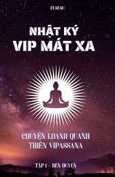 Icon image Nhật Ký Vip Mát Xa: Chuyện Loanh Quanh Thiền Vipassana