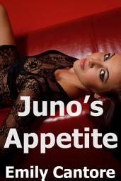 Icon image Juno's Appetite: Volume 1