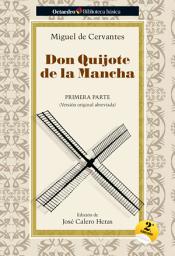 Icon image Don Quijote de la Mancha: Primera parte (versión original abreviada)