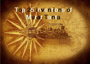 Icon image Top 25 inventions of Murat Tanta