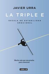 Icon image La triple E: Escala de Estabilidad Emocional. Una prueba para conocerse y, si se desea, mejorar