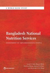 Icon image Bangladesh National Nutrition Services: Assessment of Implementation Status