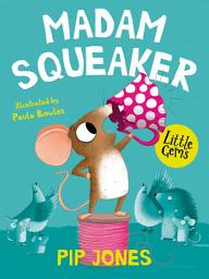 Icon image Little Gems – Madam Squeaker