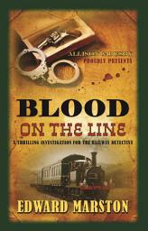 Icon image Blood on the Line: The bestselling thrilling Victorian mystery series