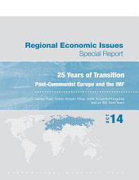Icon image Regional Economic Issues--Special Report 25 Years of Transition: Post-Communist Europe and the IMF