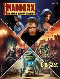 Icon image Maddrax 476: Die Saat