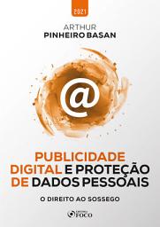 Icon image Publicidade digital e proteção de dados pessoais: O direito ao sossego