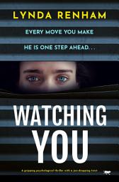 Icon image Watching You: A gripping psychological thriller with a jaw-dropping twist