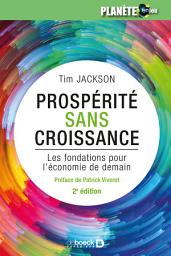 Icon image Prospérité sans croissance : Les fondations pour l'économie de demain: Édition 2