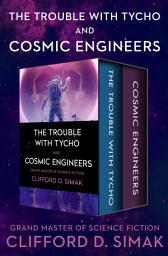 Icon image The Trouble with Tycho and Cosmic Engineers