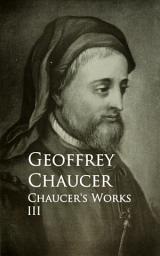 Icon image Chaucer's Works: III