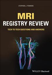 Icon image MRI Registry Review: Tech to Tech Questions and Answers