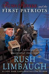 Icon image Rush Revere and the First Patriots: Time-Travel Adventures With Exceptional Americans
