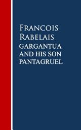 Icon image Gargantua and His Son Pantagruel