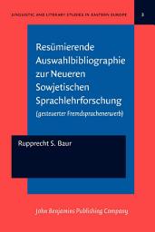 Icon image Resümierende Auswahlbibliographie zur Neueren Sowjetischen Sprachlehrforschung: (gesteuerter Fremdsprachenerwerb)