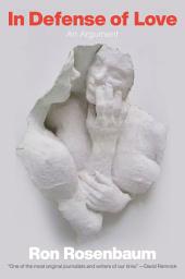 Icon image In Defense of Love: An Argument