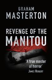 Icon image Revenge of the Manitou: A Gripping Supernatural Thriller That Won't Let Go