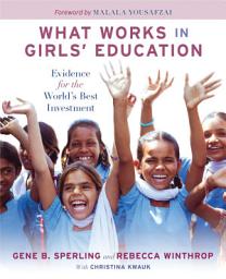 Icon image What Works in Girls' Education: Evidence for the World's Best Investment