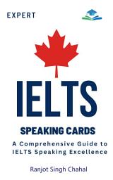 Icon image Expert IELTS Speaking Cards: A Comprehensive Guide to IELTS Speaking Excellence