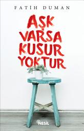 Icon image Aşk Varsa Kusur Yoktur