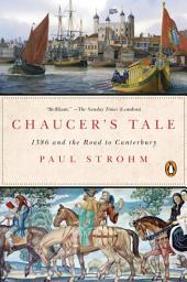 Icon image Chaucer's Tale: 1386 and the Road to Canterbury