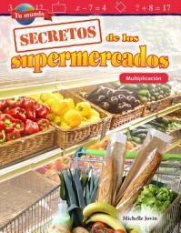 Icon image Tu mundo: Secretos de los supermercados: Multiplicación: Read-along ebook