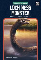 Icon image Loch Ness Monster: Scotland's Sea Serpent: Scotland's Sea Serpent