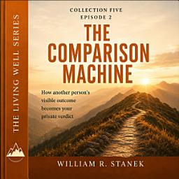 Icon image The Comparison Machine: How Another Person's Visible Outcome Becomes Your Private Verdict