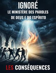 Icon image IGNORÉ: LE MINISTÈRE DES PAROLES DE DEUS E DO ESPÍRITO: LES CONSÉQUENCES