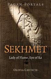 Icon image Pagan Portals - Sekhmet: Lady of Flame, Eye of Ra