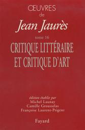 Icon image Oeuvres tome 16: Critique littéraire et critique d'art