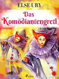 Icon image Das Komödiantengretl