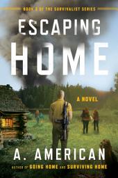 Icon image Escaping Home: A Novel
