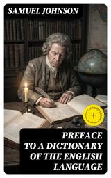 Icon image Preface to a Dictionary of the English Language: Enriched edition.