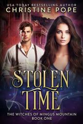 Icon image Stolen Time: A Time Travel Witch Romance (Romantic Suspense Supernatural Love Story)