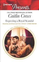 Icon image Expecting a Royal Scandal