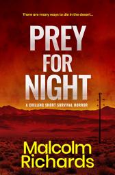 Icon image Prey for Night: A Chilling Short Survival Horror