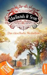 Icon image MacTavish & Scott - Das rätselhafte Medaillon: Die Lady Detectives von Edinburgh