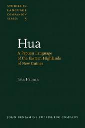 Icon image Hua: A Papuan Language of the Eastern Highlands of New Guinea
