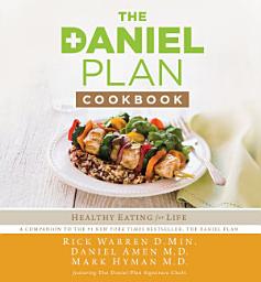 Icon image The Daniel Plan Cookbook: Healthy Eating for Life