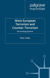 Icon image West European Terrorism and Counter-Terrorism: The Evolving Dynamic