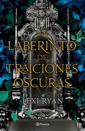 Icon image Un laberinto de traiciones oscuras